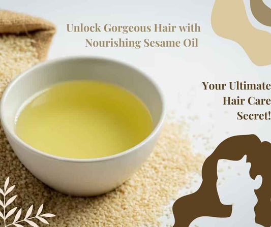 Uses and Benefits of Sesame Oil for Hair